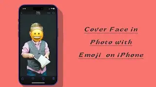 How to Cover Faces in Photos with Emoji on iPhone