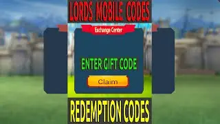 Lords Mobile Redeem Codes - JUNE 2022 