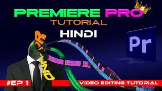 Adobe Premiere Pro Tutorial for Beginners || Video Editing Tutorial || Hindi || Creative Guy