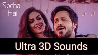 [3D Music] Baadshaho: Socha Hai 3D Audio with Bass Boosted Sound