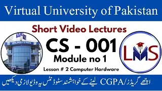 CS001 Module 1 || CS001 Lecture 2 Computer Hardware || CS 001 Computer Proficiency License