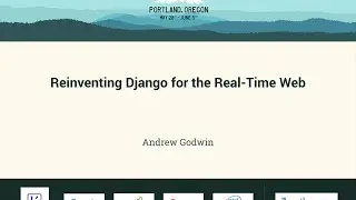 Andrew Godwin - Reinventing Django for the Real-Time Web - PyCon 2016