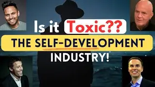 TOXIC Sides of Self Development Industry | 10 Toxic Side of Self help industry
