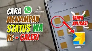 Cara Menyimpan Status WA ke Galeri