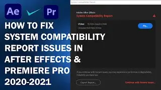 How to fix System Compatibility Report issues  in  after effects & premiere pro 2020 2021|اردو