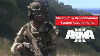 Arma 3 PC Minimum & Recommended System Requirements
