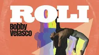 Bobby Velasco - Roli (visualizer)