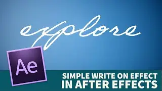 Creating a VERY Simple Write On Effect Using After Effects