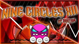 FIRST MEDIUM DEMON | Nine Circles XII by Rustam (All coins) | Geometry Dash