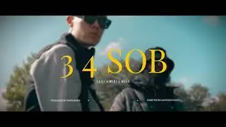 3 4 SOB  Sajji x Miri x Melo Official Video