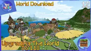 Updating My Let's Play World To 1.18| World Download | Minecraft 1.18 Bedrock Edition