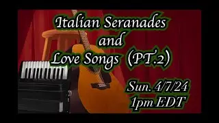 Italian Serenades & Love Songs (Part 2) Live