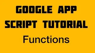Functions  How to create, call and return in Google Apps Script - 10