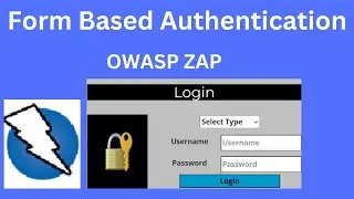 OWASP ZAP 12 Tutorial : Form Based Authentication Explained with OWASP ZAP | Complete Guide
