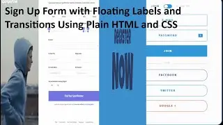 How To Build a Sign Up Form with Floating Labels and Transitions Using Plain HTML and CSS RealTime
