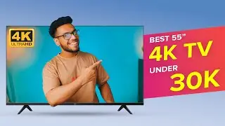 Best 55 inch Smart 4K TV Under 30000