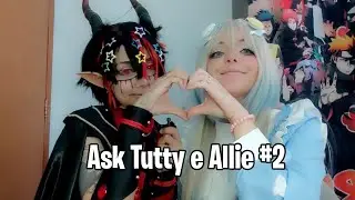 COMO NOS CONHECEMOS? - ASK TUTTY E ALLIE