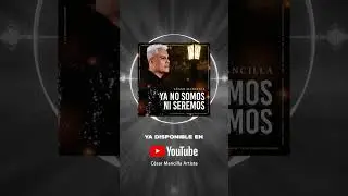 Ya No Somos No Seremos (Versión Salsa) - César Mancilla