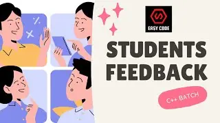C++ batch Students Feedbacks | Easy Code Classes