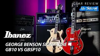 Ibanez George Benson Signature GB10 VS GBSP10 Review (No Talking)