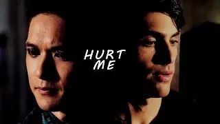 ►magnus & alec • hurt me