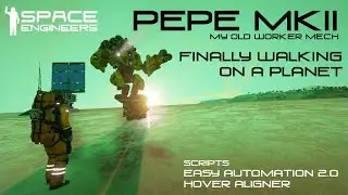 Space Engineers | Pepe MKII Walking Mech