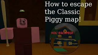 How to escape "The PIGGY Household" (Classic Map) | Roblox Piggy