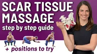 4 Minute Scar Tissue Massage for Perineal & Vaginal Scars / Tears from Childbirth