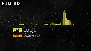 Lucjo - TAJ ( Sonido 7 Sound ) 🎧🎬 Musica Sin Copyright FULL HD