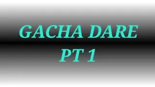 gacha dare