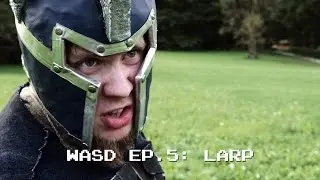 WASD Ep.5: LARP