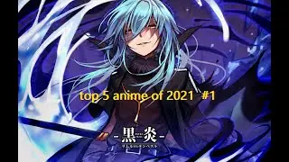 top 5 anime of 2021😊