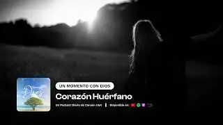 Agosto 5, 2024 - Corazón Huérfano