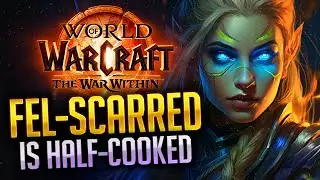 FEL-SCARRED: A Demon Hunter Hero Talent Tree That Should Go Back in The Oven