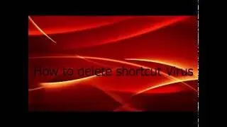 Tuto Windows : How to delete Shortcut Virus From USB