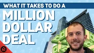 What it Takes to do a Million Dollar Real Estate Deal