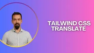 #28 Tailwind CSS Translate Utilities