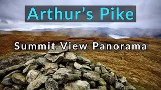 Arthur’s Pike : Labelled Summit View Panorama - Lake District Far Eastern Fells