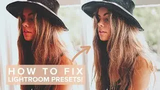 How to Fix Lightroom Presets that DON'T Work!