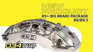 034Motorsport RS+ Big Brake Package for B9/B9.5 Audi A4/S4/RS4 & A5/S5/RS5