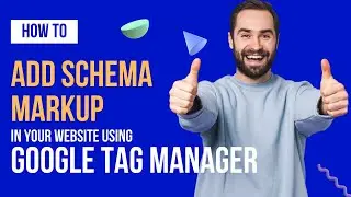 🔴 How to create Schema Markup and Add Schema to Website using Google Tag Manager