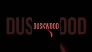 #Duskwood фанфик | атмосфера/вступление