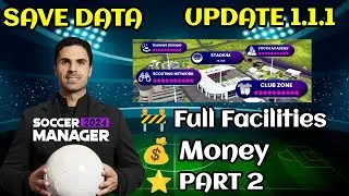 Soccer Manager 2024 Full Facilities Save Data Update 1.1.1 - Part 2
