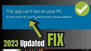 (2024 FIX) - This App Can't Run on your PC