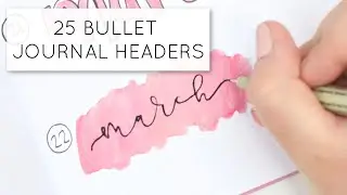 25 Bullet Journal Headers | Bullet Journal Decor Ideas | Bullet Journal Handwriting