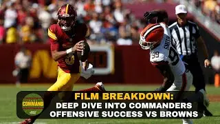 Film Breakdown: Deep Dive Into Commanders Offensive Success vs Browns | Take Command