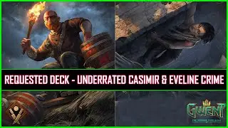 Gwent | Requested Deck - Underrated Casimir & Eveline Syndicate Crime!