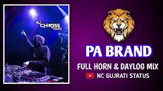 PA BRAND 💥 NEW FULL HORN & DAYLOG MIX FULL COMPITITION 😎😈💪 DJ DEMO REMIX