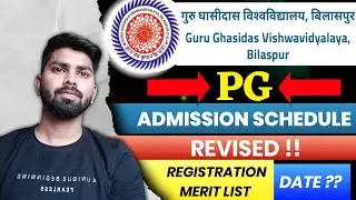 📢GGU PG ADMISSION SCHEDULE REVISED AGAIN !! 🔥🔥 | ggu bilaspur