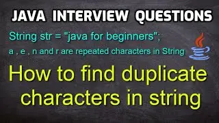 How to find duplicate characters in string || Java Interview Question